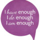 I Am Enough