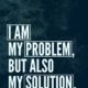 I Am My Problem