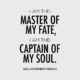 I Am The Master Of My Fate William Ernest Henley Daily Quotes Sayings Pictures