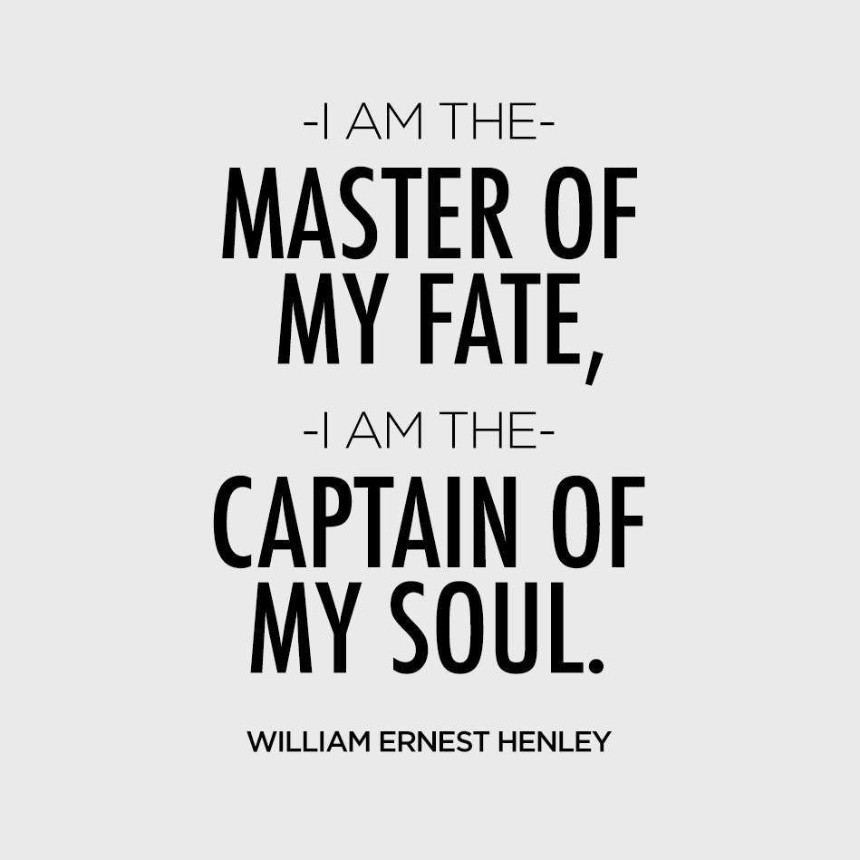 I Am The Master Of My Fate William Ernest Henley Daily Quotes Sayings Pictures