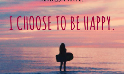 I Choose To Be Happy