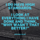 I Do Have High Standards Michael Palin Daily Quotes Sayings Pictures