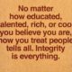 Integrity Is Everything