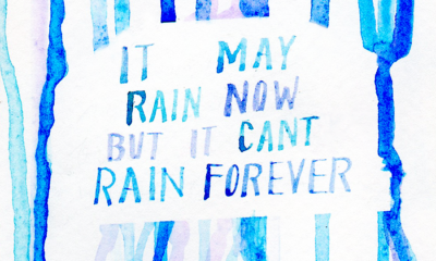 It Cant Rain Forever