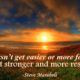 Life Doesnt Get Easier Steve Maraboli Daily Quotes Sayings Pictures