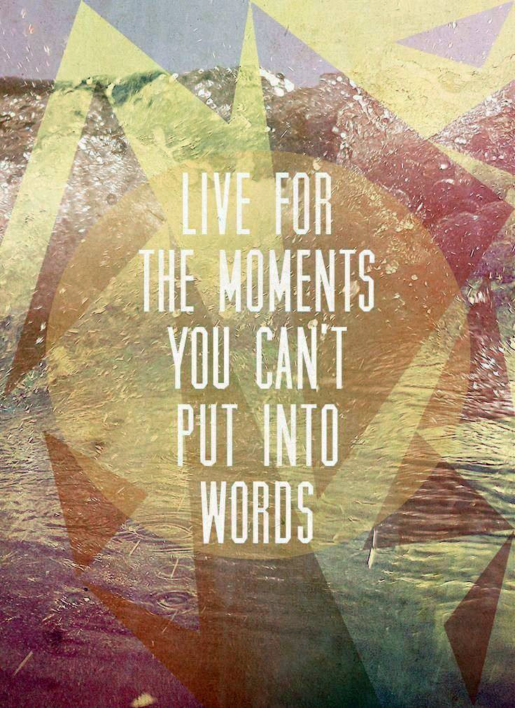 Live For The Moments