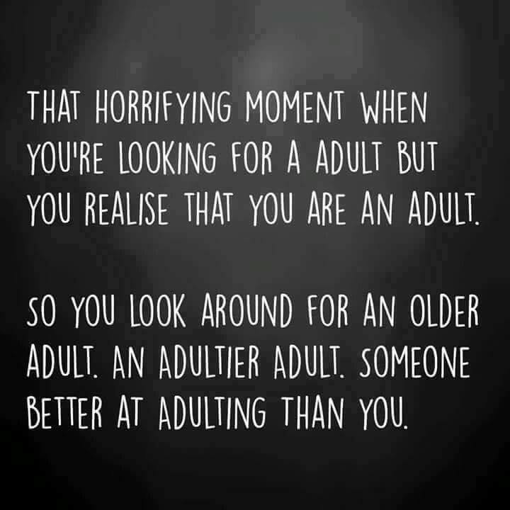 Looking For An Adult - Word Porn Quotes, Love Quotes, Life Quotes, Inspirat...