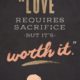 Love Requires Sacrifice