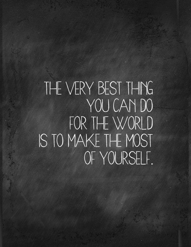 Make The Most Of Yourself