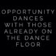 Opportunity Dances