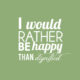 Rather Be Happy