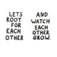 Root For Each Other Life Daily Quotes Sayings Pictures