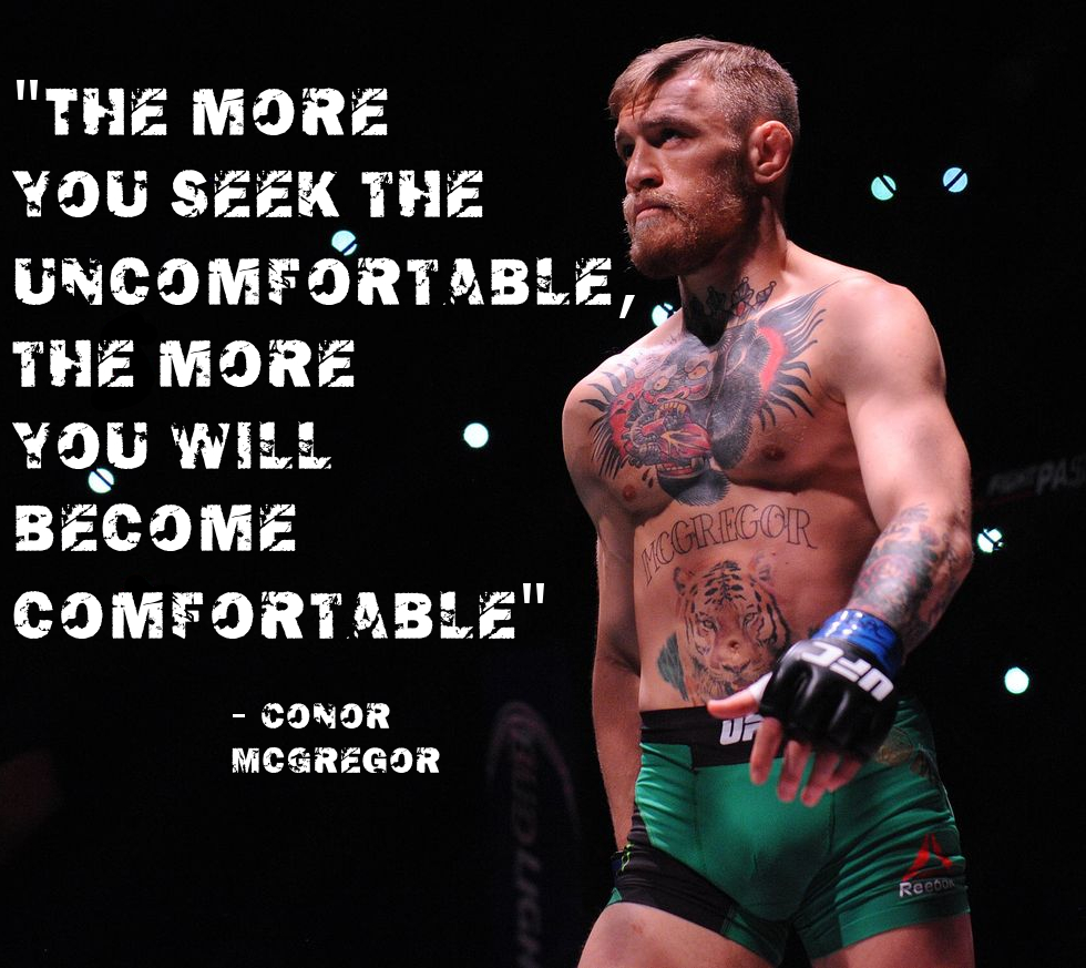 Seek The Uncomfortable Conor Mcgregor Daily Quotes Sayings Pictures