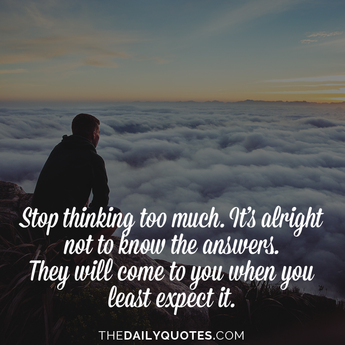 Stop Thinking So Much