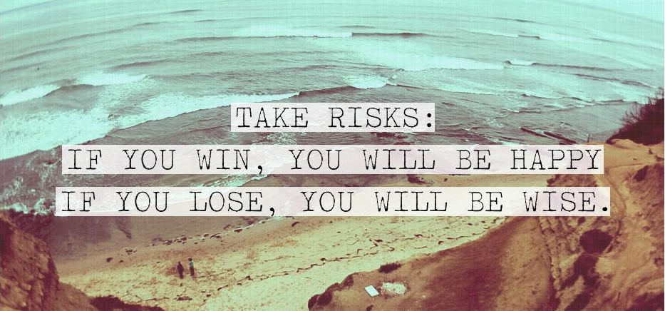 Take Risks Motivational Daily Quotes Sayings Pictures