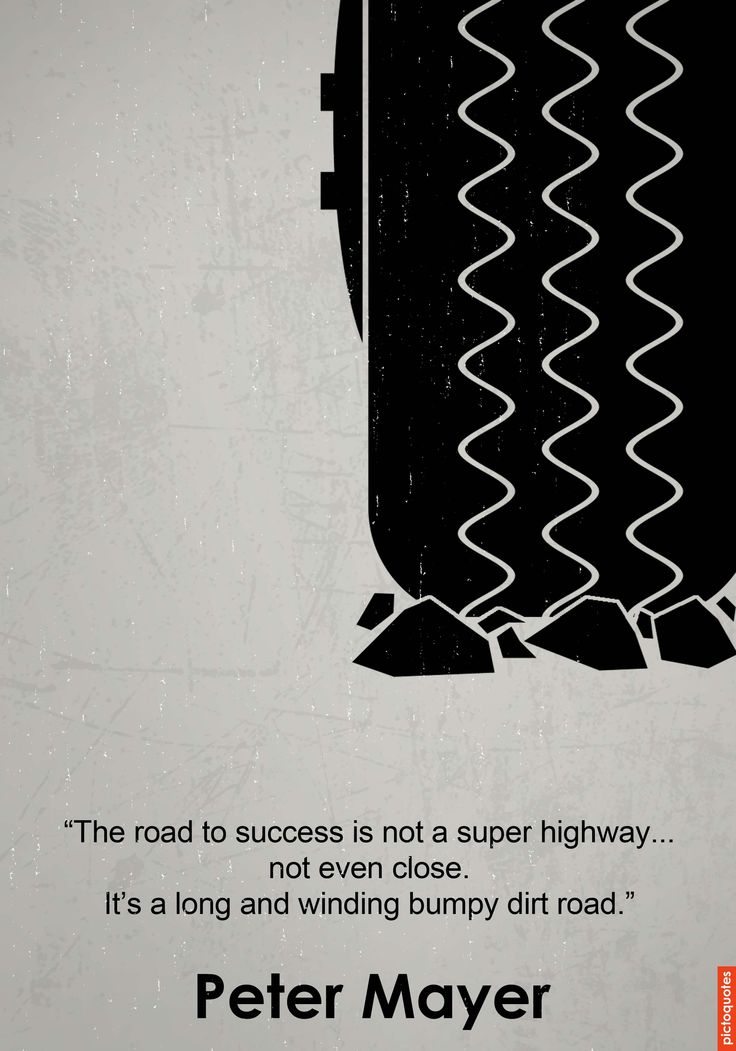 The Road To Success Word Porn Quotes Love Quotes Life Quotes Inspirational Quotes