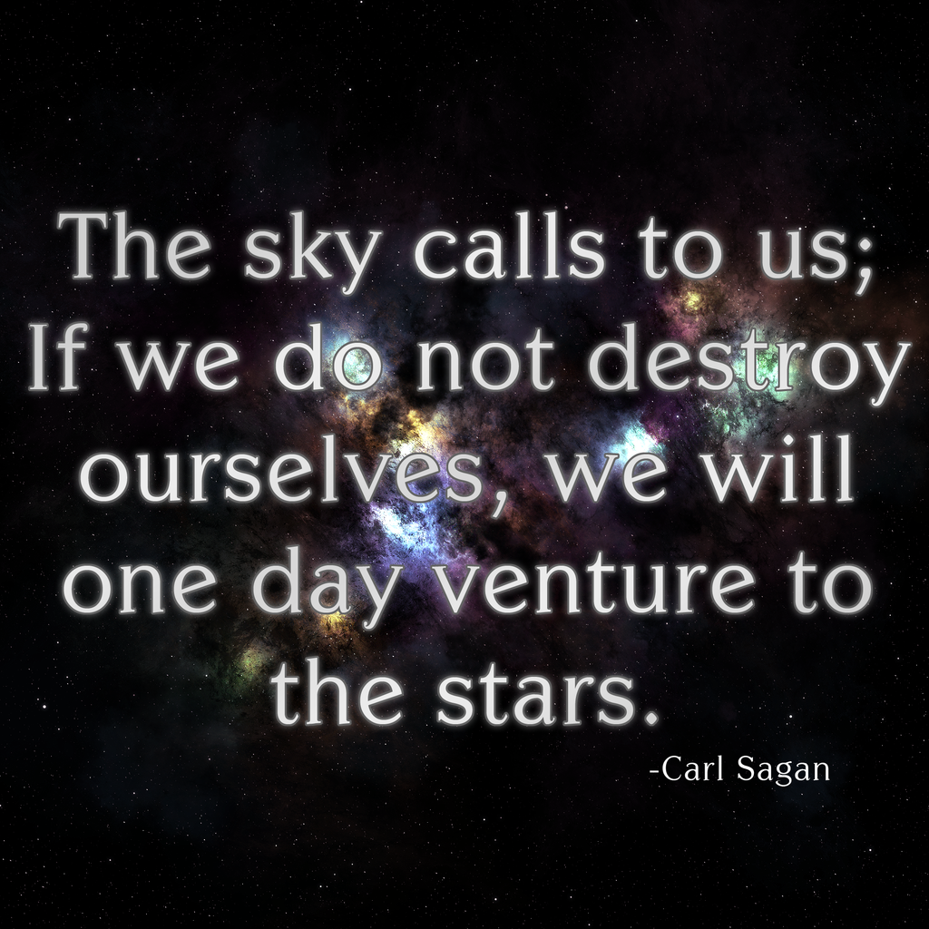 The Sky Calls To Us Carl Sagan Daily Quotes Saying Pictures