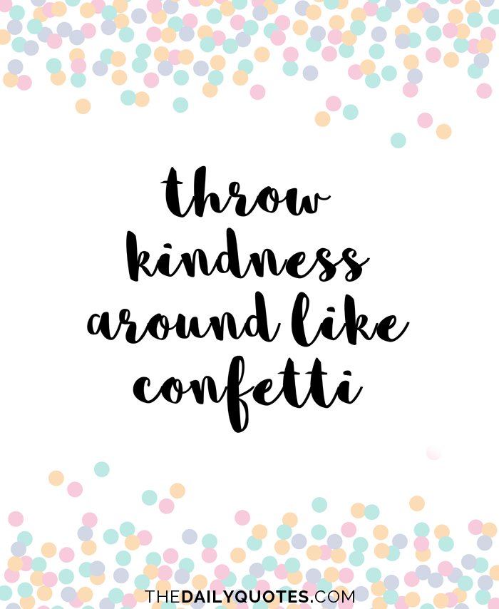Throw Kindness Around