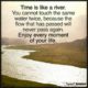 Time Is Like A River