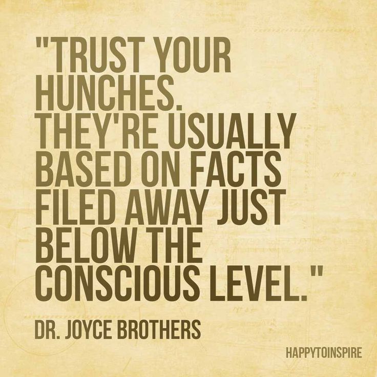 Trust Your Hunches