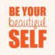 Your Beautiful Self