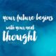 Your Next Thought