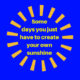 1486870202 228 Create Your Own Sunshine