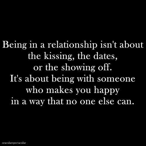 Being in a relationship isn't about the kissing, the dates, or the showing off