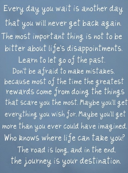 The most important thing is not to be bitter about life's disappointments