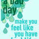 A Bad Day