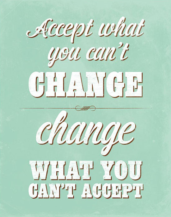 Accept What You Cant Change