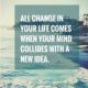 All Change In Your Life