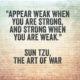 Appear Weak