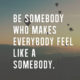 Be Somebody