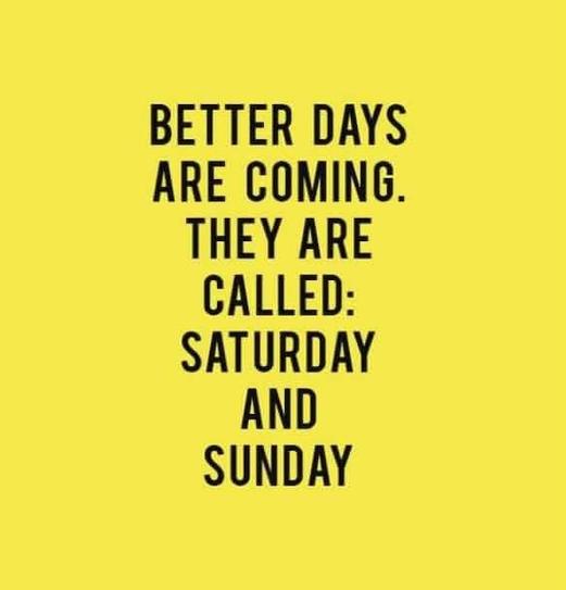 Better Days Are Coming