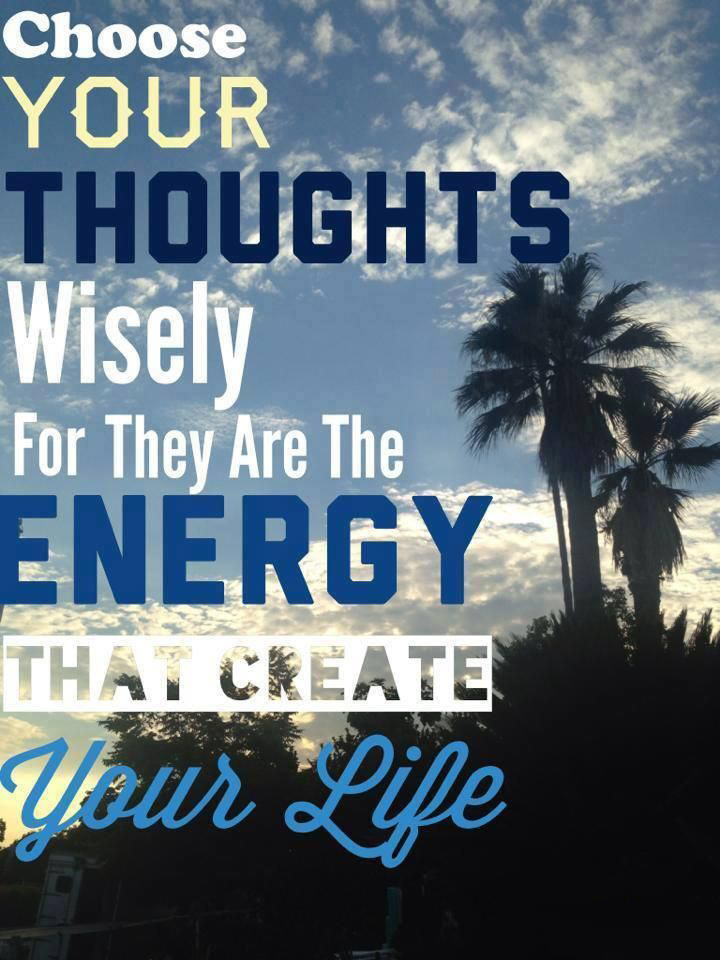 Choose Your Thoughts Wisely