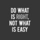 Do What Is Right