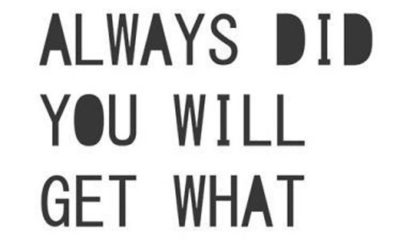 Do What You Always Did