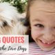 Dog Quotes Love