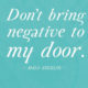 Dont Bring Negative