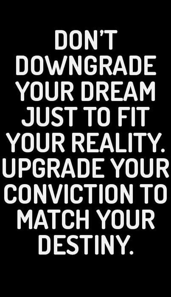 Downgrade Your Dream