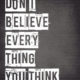 Everything You Think