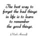 Forget The Bad Things