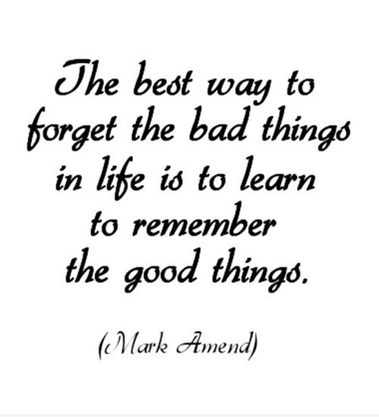 Forget The Bad Things