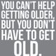 Getting Older