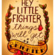 Hey Little Fighter