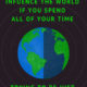 Influence The World