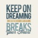 Keep On Dreaming