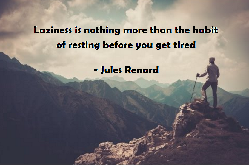 Laziness Jules Renard Daily Quotes Sayings Pictures