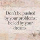 Led By Your Dreams